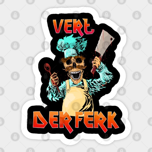 Vert der ferk Sticker by Dek made